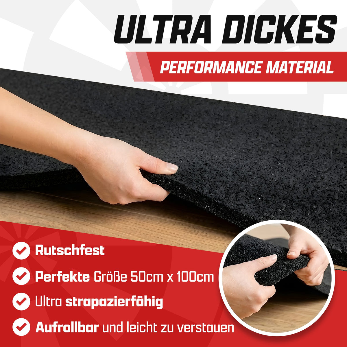 Hände heben die dicke, schwarze Gummimatte an, daneben Text: Ultra dickes Performance Material, rutschfest, aufrollbar