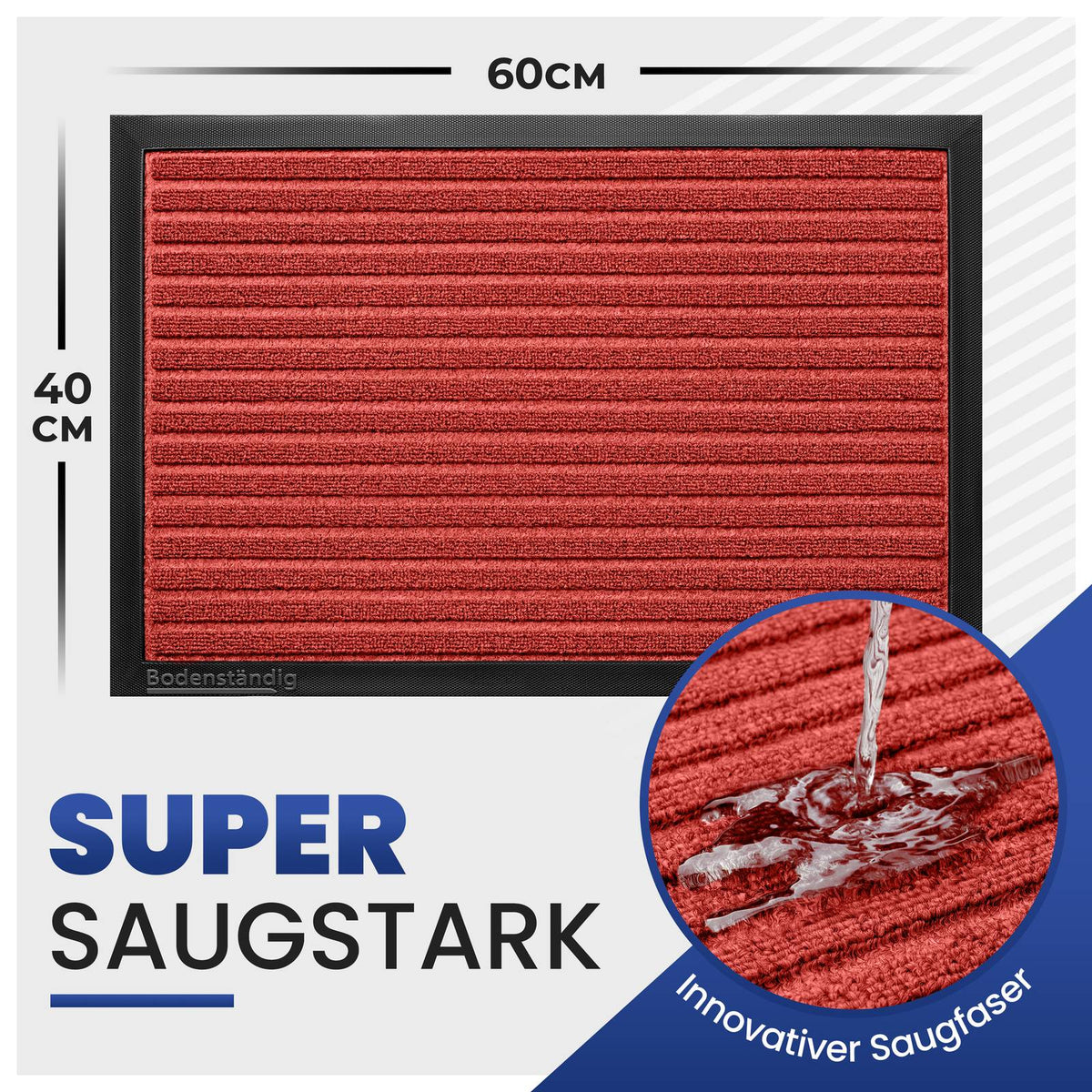 Rote Fußmatte mit Maßen 40 x 60 cm, Detail von Wasser auf der Faser, Text: Super saugstark