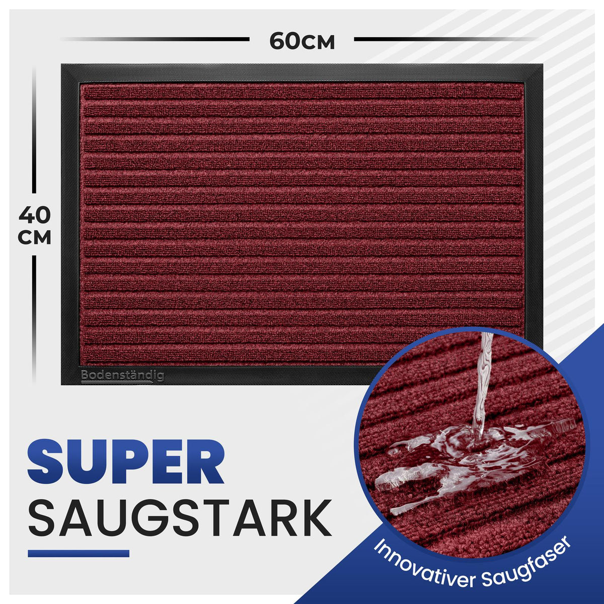Dunkelrote Fußmatte in 40 x 60 cm mit Rillen, Wassertropfen auf Saugfaser, Text: super saugstark