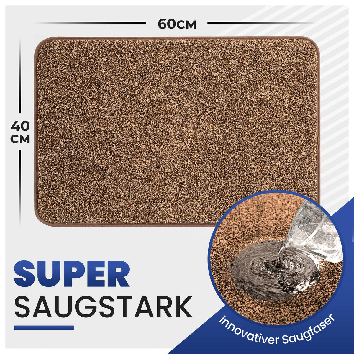 Braune Fußmatte, 60 x 40 cm, mit Wasser, das in die Faser einzieht, und dem Text „Super saugstark“