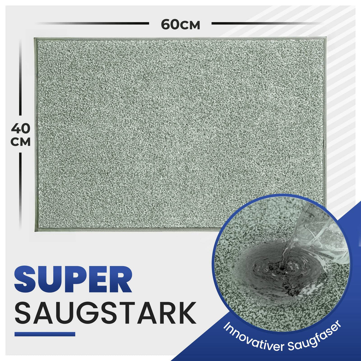 Grüne Fußmatte mit Maßen 40 x 60 cm und Nahaufnahme von Wasser, das einsickert, Text: Super saugstark