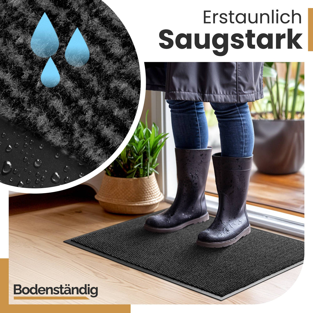 Person in nassen Gummistiefeln steht auf anthrazitfarbener Fußmatte, Text: Erstaunlich saugstark, Logo Bodenständig