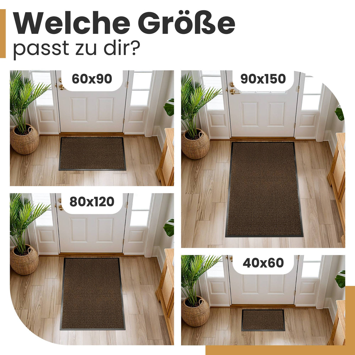 Braune Fußmatte in 40x60, 60x90, 80x120 und 90x150 cm vor einer Haustür, dazu die Frage: Welche Größe passt zu dir?
