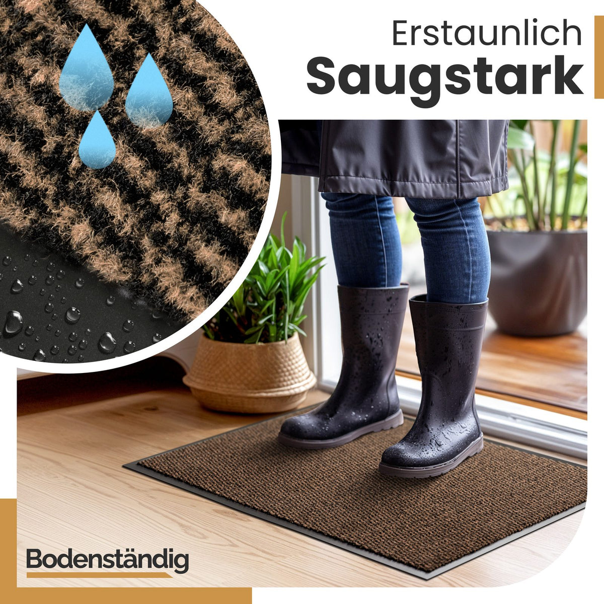 Braune Fußmatte von Bodenständig, auf der eine Person in nassen Gummistiefeln steht; Text: Erstaunlich saugstark