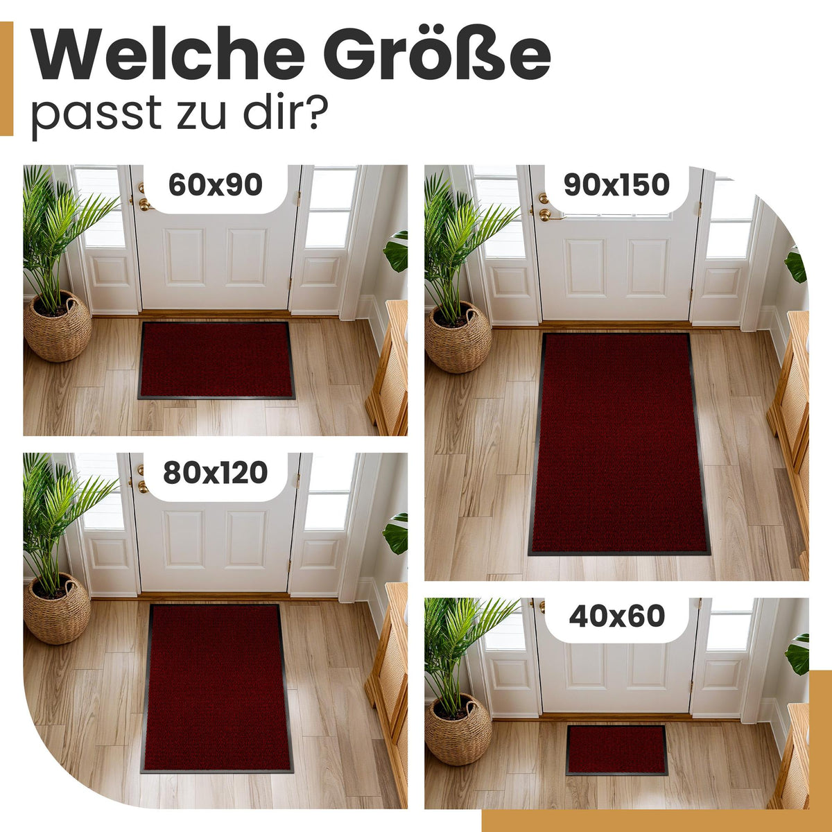Dunkelrote Fußmatte in 40x60, 60x90, 80x120 und 90x150 cm vor einer Haustür, dazu die Frage: Welche Größe passt zu dir?