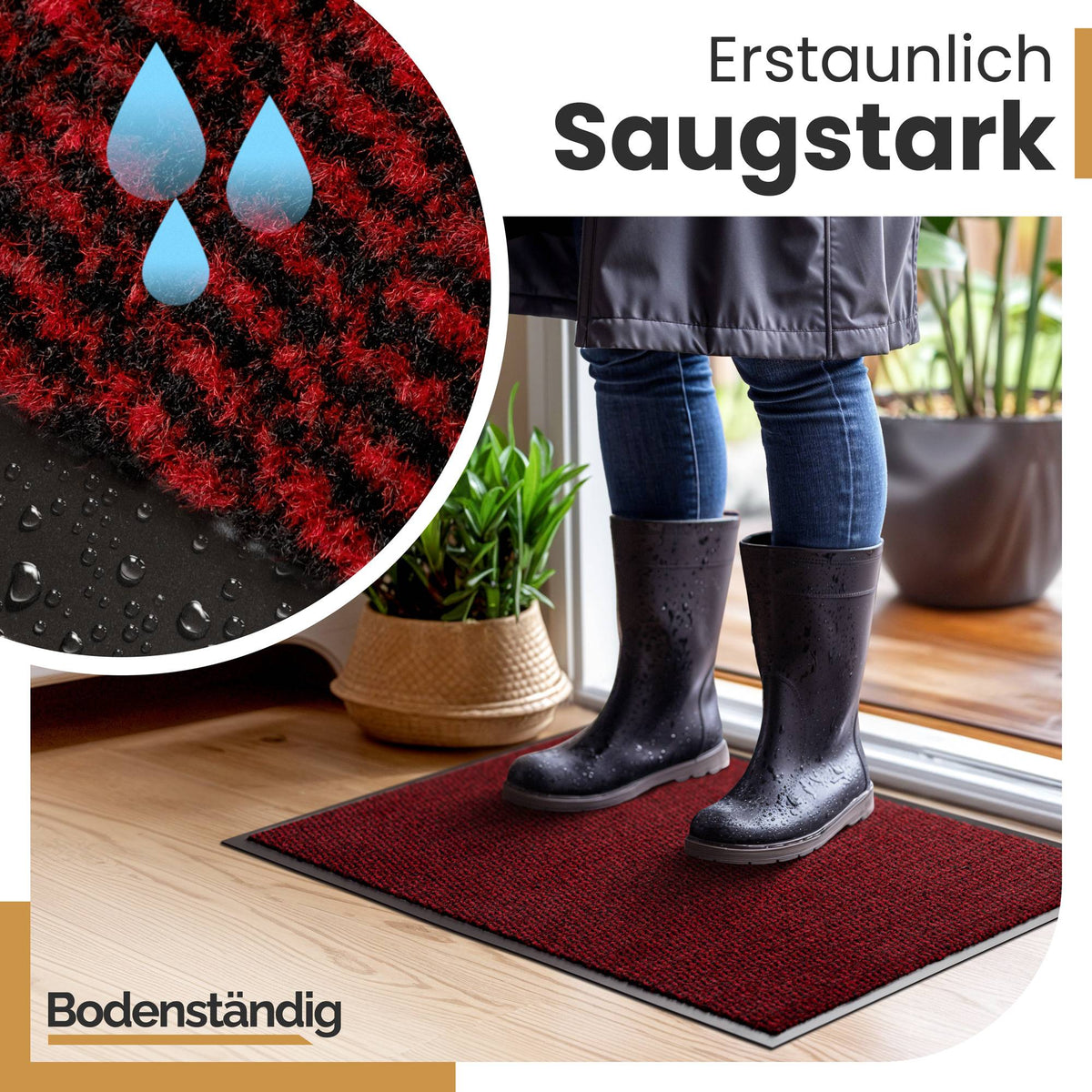 Rote Fußmatte von Bodenständig im Eingang, darauf Person in nassen Gummistiefeln, Text „Erstaunlich saugstark“