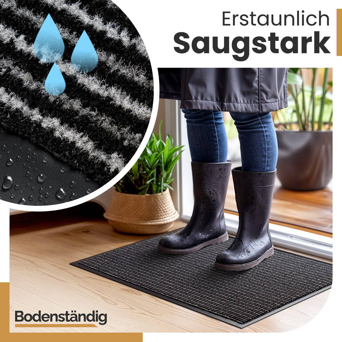 Person in nassen Gummistiefeln steht auf einer anthrazitfarbenen Fußmatte, Wassertropfen und Text: Erstaunlich saugstark