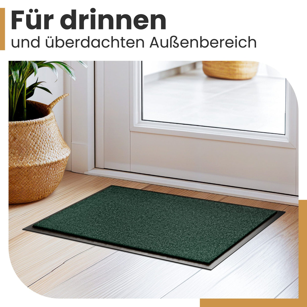 Grüne Fußmatte vor einer weißen Tür im Flur, daneben ein Korb mit Pflanze, Text: Für drinnen und überdachten Außenbereich