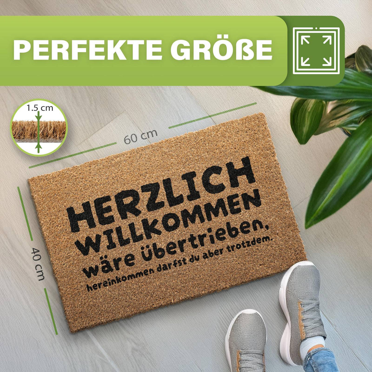 Kokos Fußmatte mit Schriftzug „Herzlich willkommen wäre übertrieben“ mit Maßen 40 x 60 cm und 1,5 cm Dicke