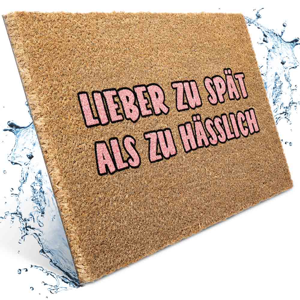 witzige kokos fussmatte mit rosa schrift lieber zu spat als zu hasslich zeigt wasserabweisende oberflache und robusten kokosfasern